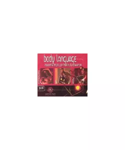 BODY LANGUAGE - ESSENTIAL MUSIC FOR HEALING & RELAXATION (3CD)
