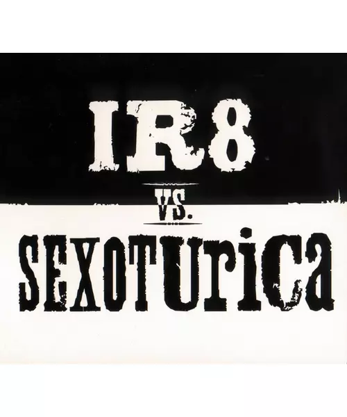 IR8 VS. SEXOTURICA (CD)
