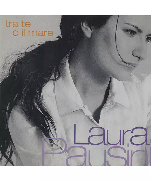 LAURA PAUSINI - TRA TE E IL MARE (CD)