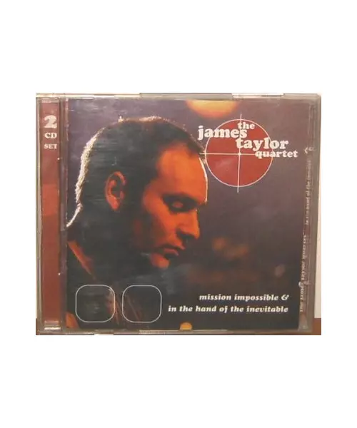 THE JAMES TAYLOR QUARTET - MISSION IMPOSSIBLE & IN THE HAND OF THE INEVITABLE (2CD)