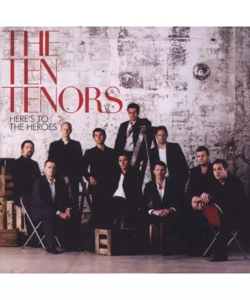 THE TEN TENORS - HERE'S TO THE HEROES (CD)
