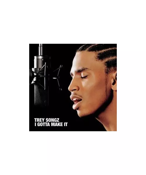 TREY SONGZ - I GOTTA MAKE IT (CD)