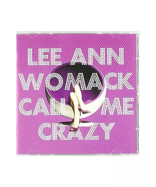 LEE ANN WOMACK - CALL ME CRAZY (CD)