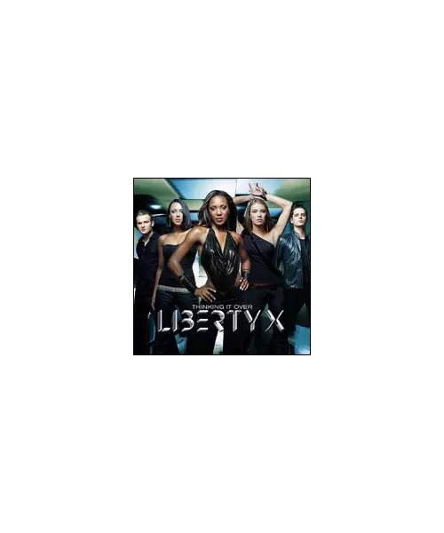 LIBERTY X - THINKING IT OVER (CD)