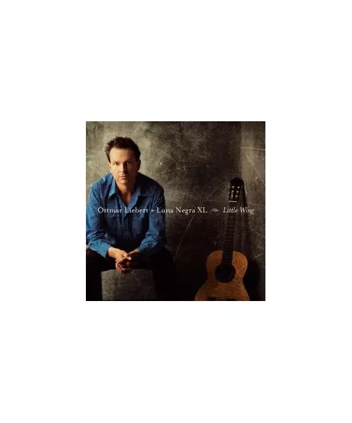 OTTMAR LIEBERT & LUNA NEGRA XL - LITTLE WING (CD)