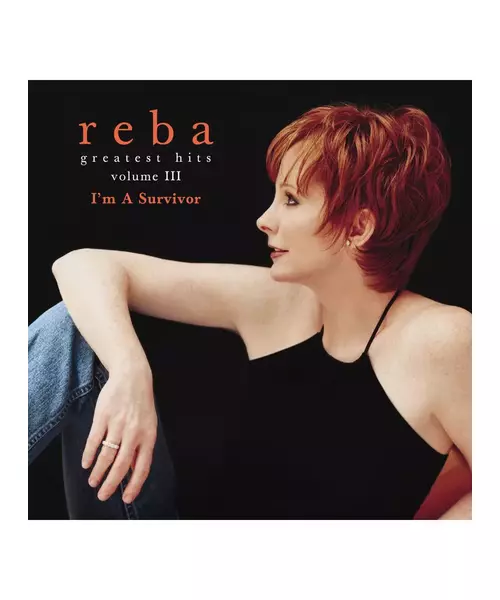 REBA MCENTIRE - GREATEST HITS VOLUME III - I'M A SURVIVOR (CD)