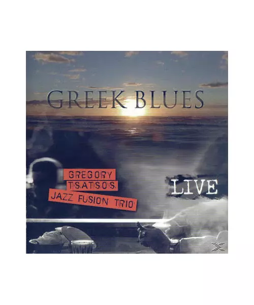GREGORY TSATSOS / JAZZ FUSION TRIO - GREEK BLUES LIVE (CD)