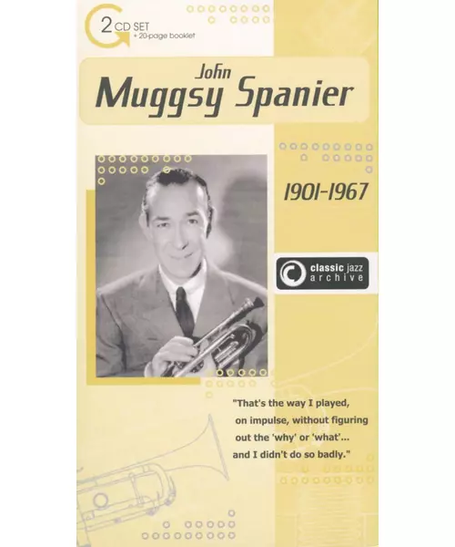MUGGSY SPANIER - CLASSIC JAZZ ARCHIVE (2CD + 20 PAGE BOOKLET)