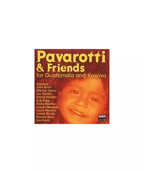 LUCIANO PAVAROTTI & FRIENDS - FOR GUATEMALA AND KOSOVO (CD)