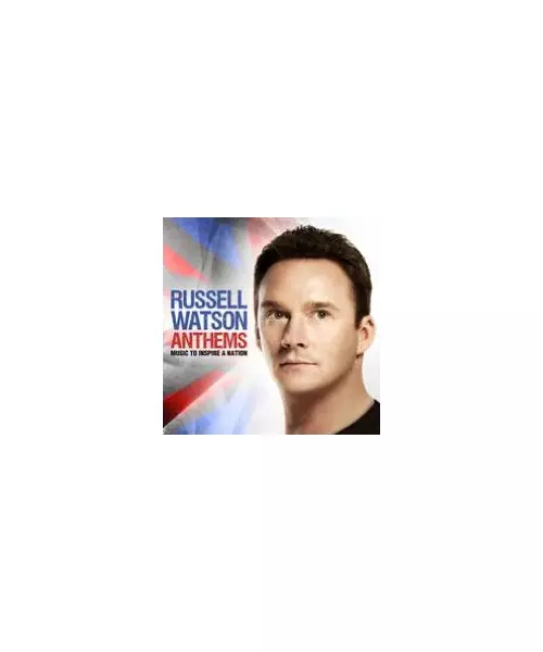 RUSSELL WATSON - ANTHEMS - MUSIC TO INSPIRE A NATION (CD)
