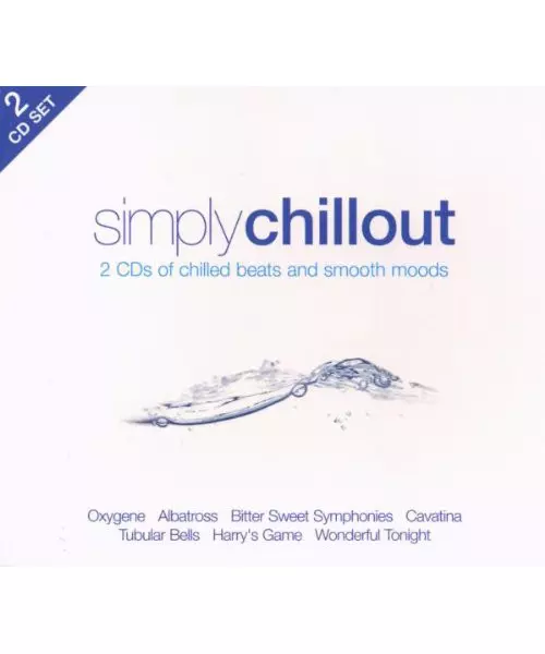 SIMPLY CHILLOUT - 2CDs OF THE CHILLED BEATS AND SMOOTH MOODS - VARIOUS (2CD)