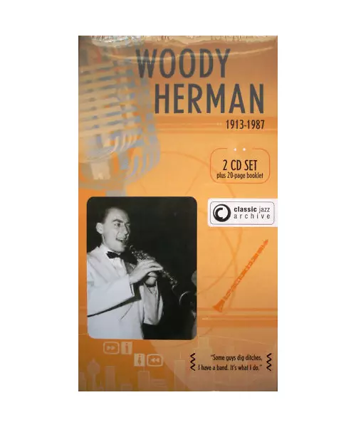 WOODY HERMAN - CLASSIC JAZZ ARCHIVE (2CD + 20 PAGE BOOKLET)