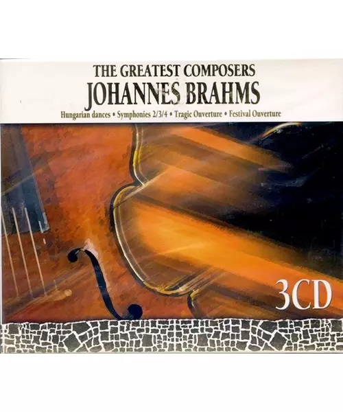THE GREATEST COMPOSERS: JOHANNES BRAHMS - HUNGARIAN DANCES - SYMPHONIES 2/3/4 - TRAGIC OUVERTURE - SFESTIVAL OUVERTURE (3CD)