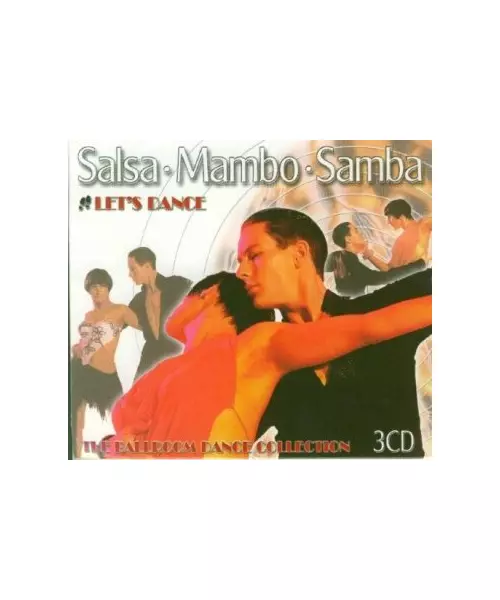 LET'S DANCE - THE BALLROOM DANCE COLLECTION - SALSA / MAMBO / SAMBA (3CD)