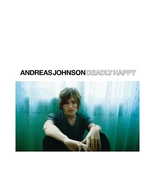ANDREAS JOHNSON - DEADLY HAPPY (CD)
