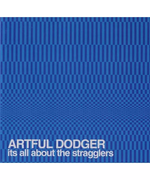 ARTFUL DODGER - ITS ALL ABOUT THE STRAGGLERS (CD)