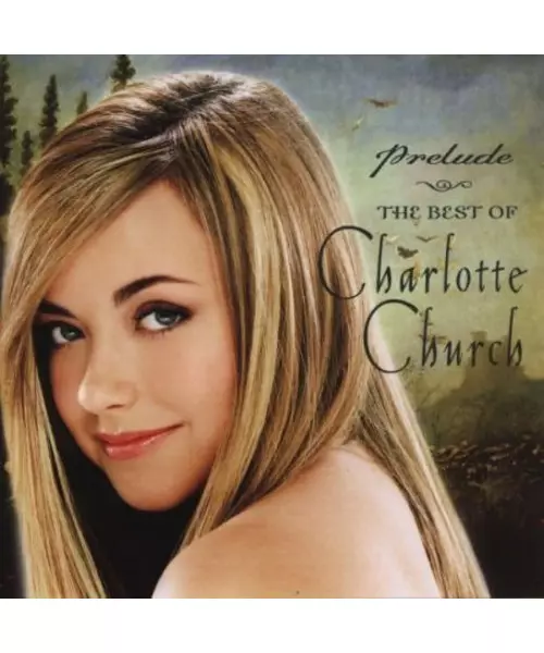 CHARLOTTE CHURCH - PRELUDE - THE BEST OF (CD)