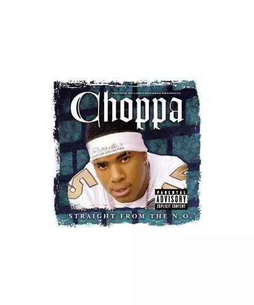 CHOPPA - STRAIGHT FROM THE N.O. (CD)