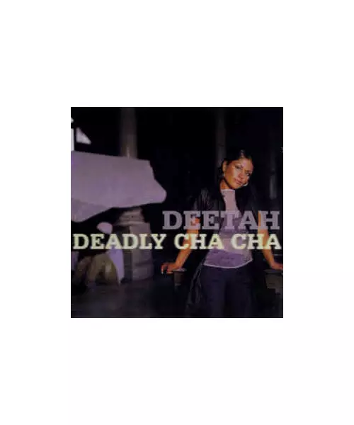 DEETAH - DEADLY CHA CHA (CD)