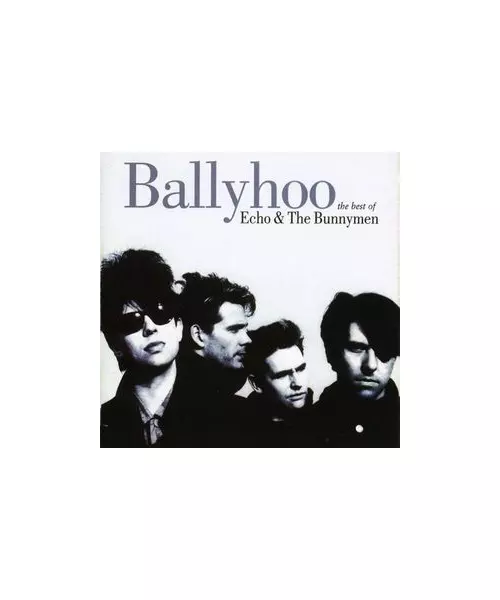 ECHO & THE BUNNYMEN - BALLYHOO - THE BEST OF (CD)