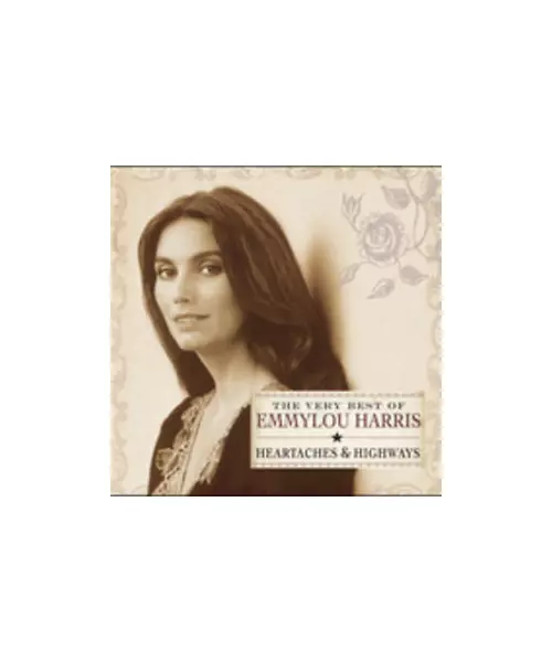 EMMYLOU HARRIS - HEARTACHES & HIGHWAYS - THE VERY BEST OF (CD)