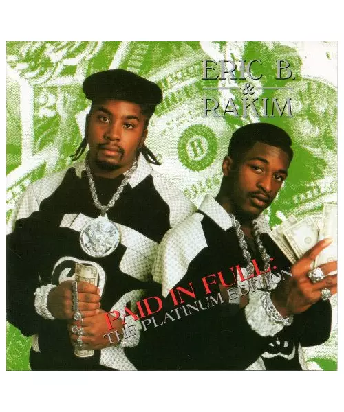 ERIC B. & RAKIM - PAID IN FULL: THE PLATINUM EDITION (2CD)