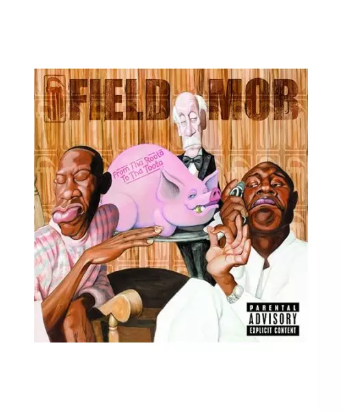 FIELD MOB - FROM THA ROOTA TO THA TOOTA (CD)