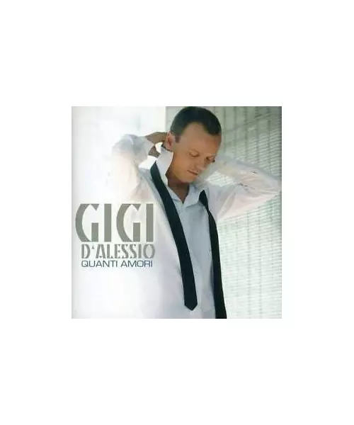 GIGI D'ALESSIO - QUANTI AMORI (CD)