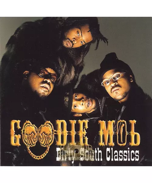 GOODIE MOB - DIRTY SOUTH CLASSICS (CD)