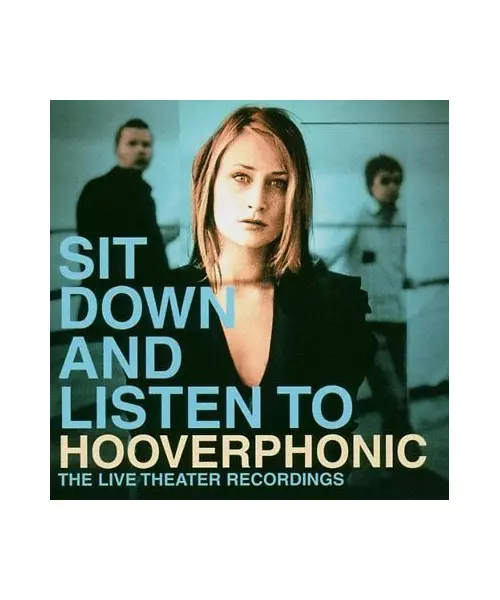 HOOVERPHONIC - SIT DOWN AND LISTEN TO (CD)