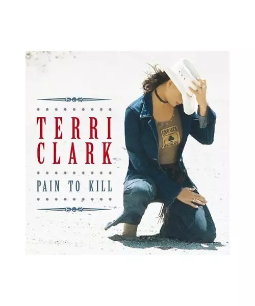 TERRI CLARK - PAIN TO KILL (CD)