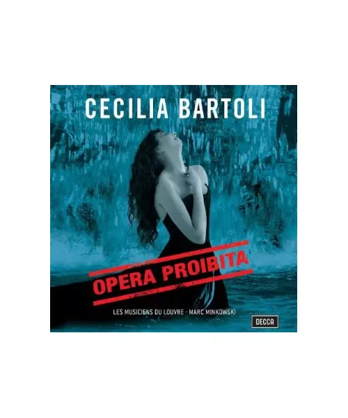 CECILIA BARTOLI - OPERA PROIBITA - LES MUSICIENS DU LOUVRE (CD)