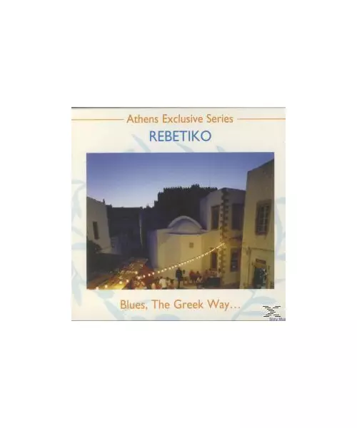 REBETIKO - BLUES, THE GREEK WAY (CD)