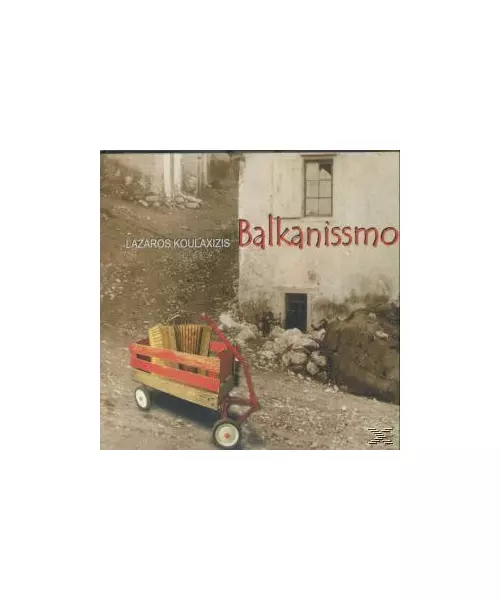 ΚΟΥΛΑΞΙΖΗΣ ΛΑΖΑΡΟΣ - BALKANISSMO (CD)