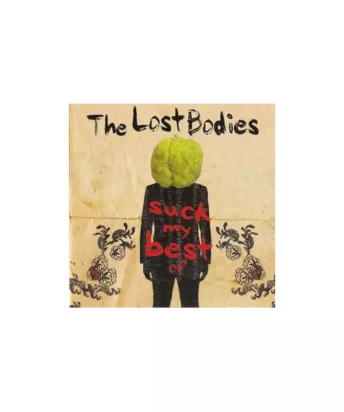 THE LOST BODIES - SUCK MY BEST OF (CD)