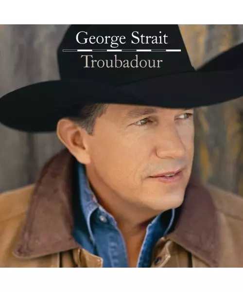 GEORGE STRAIT - TROUBADOUR (CD)