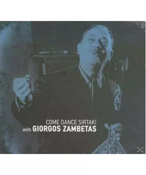 ΖΑΜΠΕΤΑΣ ΓΙΩΡΓΟΣ - COME DANCE SIRTAKI (CD)