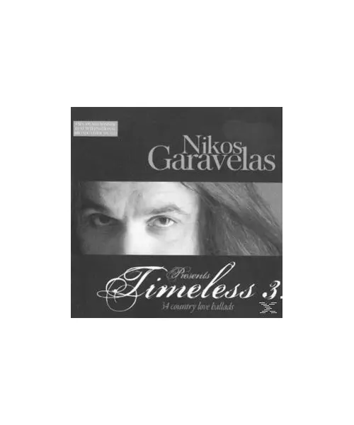 VARIOUS - NIKOS GARAVELAS - PRESENTS TIMELESS 3 - 34 COUNTRY LOVE BALLADS (2CD)