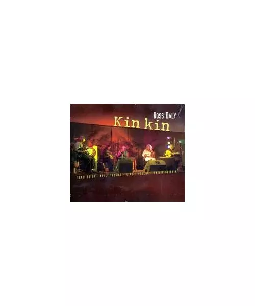 ROSS DALY - KIN KIN (CD)