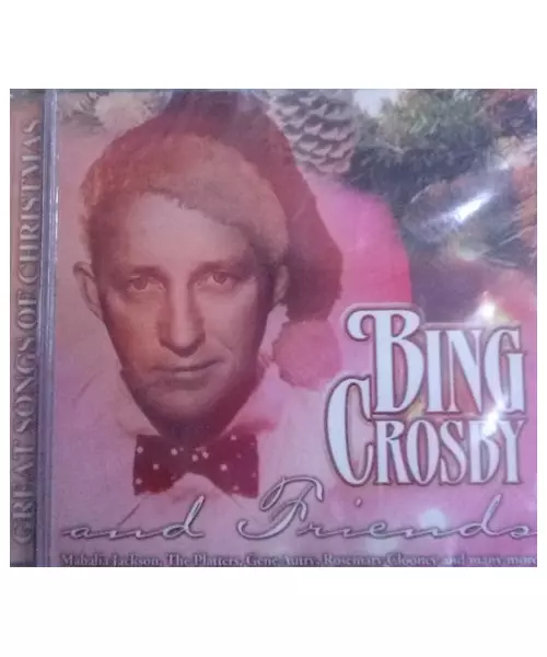 BING CROSBY AND FRIENDS - GREAT SONGS OF CHRISTMAS (CD)