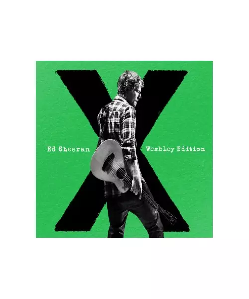 ED SHEERAN - X - WEMBLEY EDITION (CD + DVD)