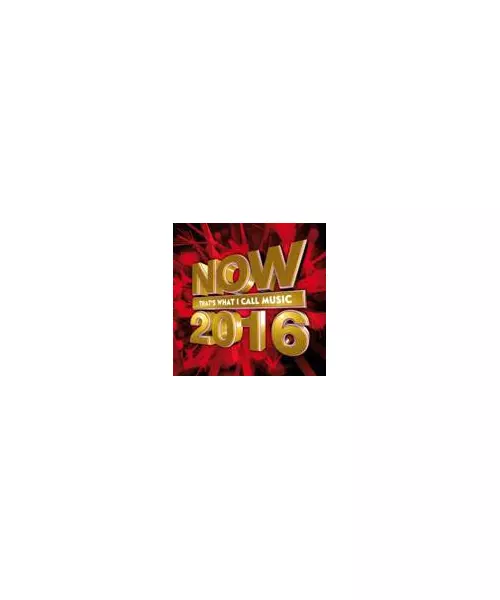 NOW 2016 - THAT'S WHAT I CALL MUSIC - VARIOUS (2CD)