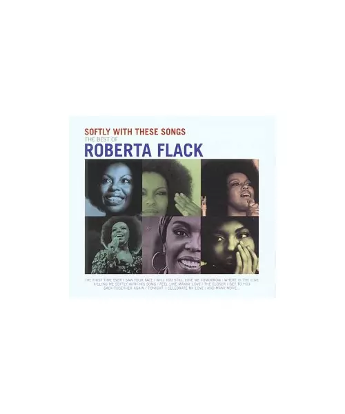 ROBERTA FLACK - SOFTLY WITH THESE SONGS - THE BEST OF (CD)