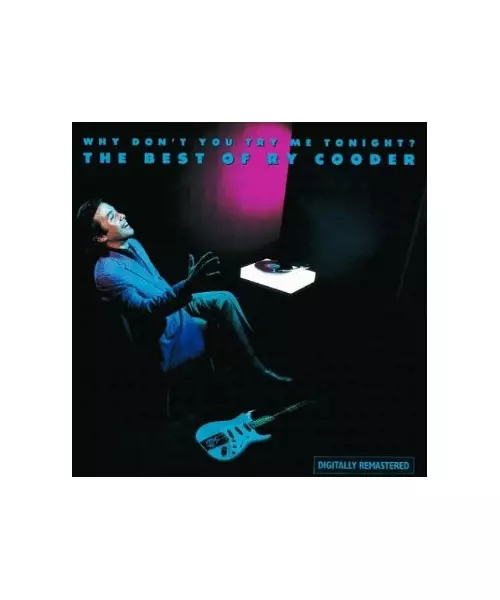 RY COODER - WHY DON'T YOU TRY ME TONIGHT? - THE BEST OF (CD)