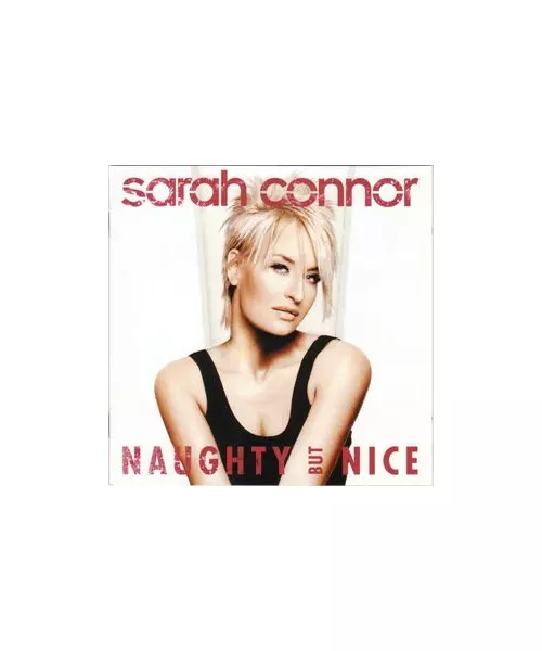 SARAH CONNOR - NAUGHTY BUT NICE (CD)