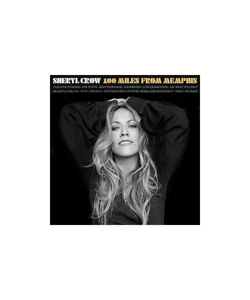 SHERYL CROW - 100 MILES FROM MEMPHIS (CD)