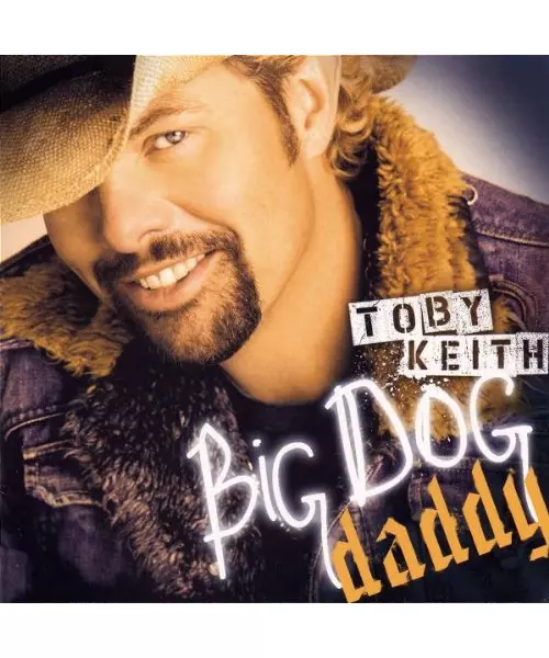 TOBY KEITH - BIG DOG DADDY (CD)