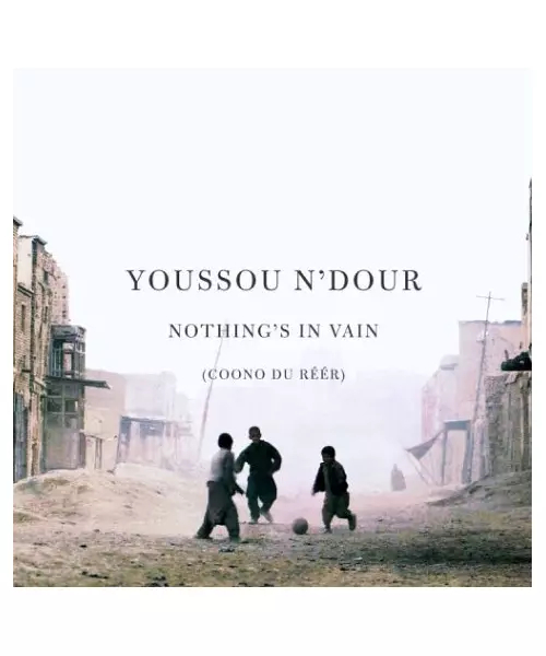YOUSSOU N'DOUR - NOTHING'S IN VAIN - COONO DU REER  (CD)