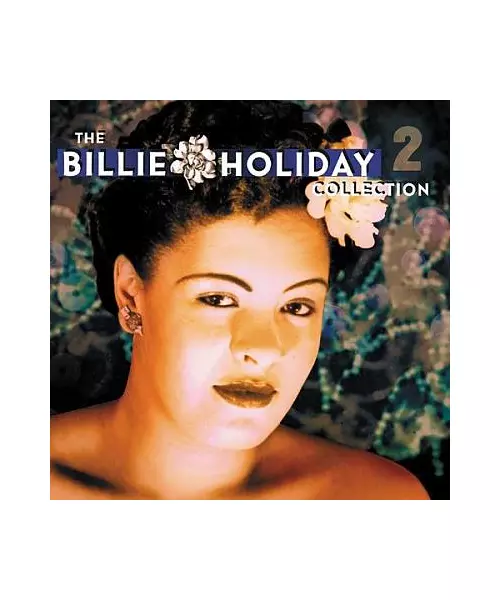 BILLIE HOLIDAY - THE BILLIE HOLIDAY COLLECTION VOLUME 2 (CD)