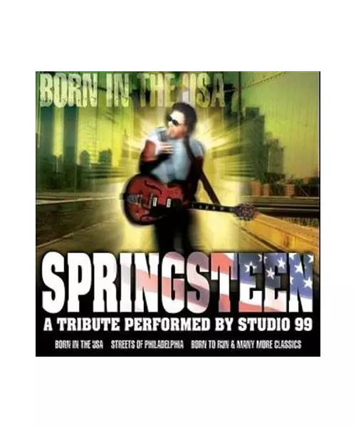 BRUCE SPRINGSTEEN - BORN TO USA - A TRIBUTE PERFORMED BY STUDIO 99 (CD)